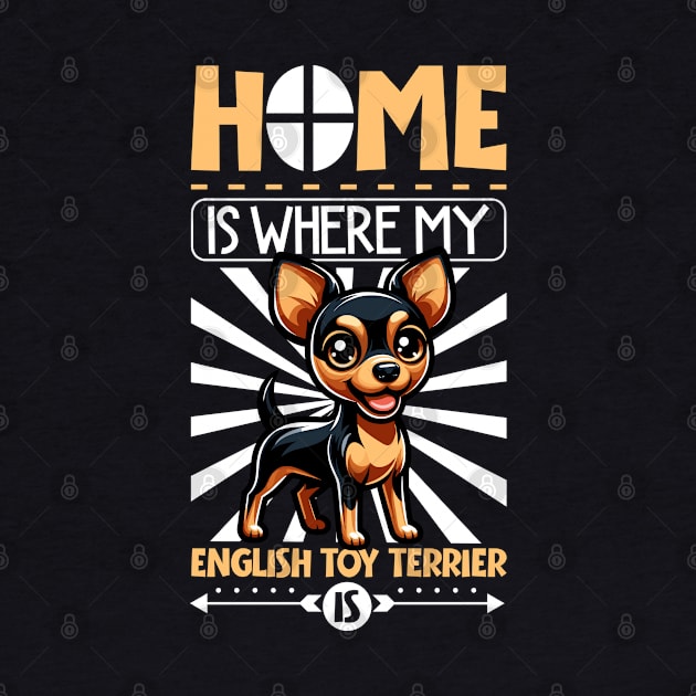 Home is with my English Toy Terrier by Modern Medieval Design